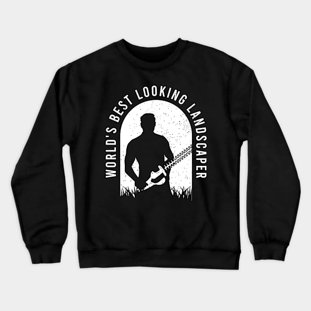 Funny Landscaper Clothing For A Lover Of Landscaping Crewneck Sweatshirt by AlleyField